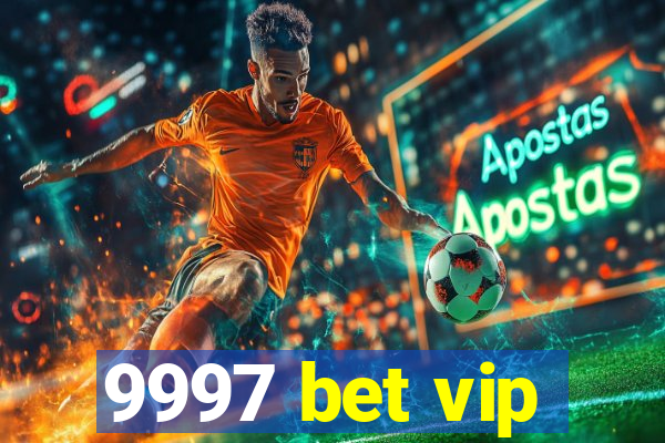9997 bet vip